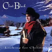 Clint Black - Looking for Christmas
