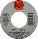 7inch Vinyl Single - Clint Black - Loving Blind