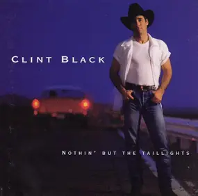 Clint Black - Nothin' But the Taillights