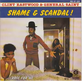 Clint Eastwood And General Saint - Shame & Scandal!