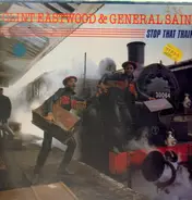 Clint Eastwood And General Saint - Stop That Train