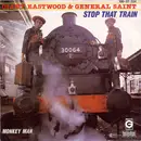 7inch Vinyl Single - Clint Eastwood & General Saint - Stop That Train