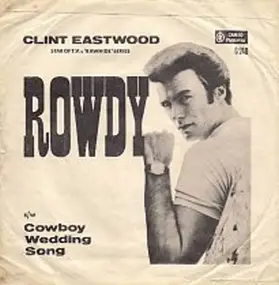 Clint Eastwood - Rowdy