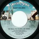7inch Vinyl Single - Clint Holmes - No Walls, No Ceilings, No Floors