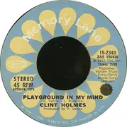 7inch Vinyl Single - Clint Holmes - Playground In My Mind / Shiddle-Ee-Dee
