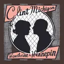 CD - Clint Michigan - Hawthorne To Hennepin