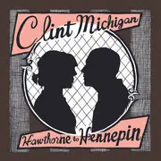 CD - Clint Michigan - Hawthorne To Hennepin