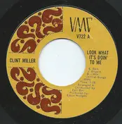Clint Miller - Look What It's Doin' To Me