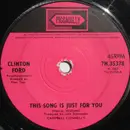 7inch Vinyl Single - Clinton Ford - This Song Is Just For You - solid centre