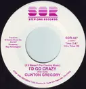 7inch Vinyl Single - Clinton Gregory - (If It Weren't For Country Music) I'd Go Crazy