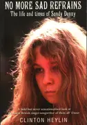 Paperback - Clinton Heylin - No More Sad Refrains: The Life and Times of Sandy Denny
