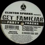 Clinton Sparks - Get Familiar (Party Tracks)