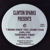 Clinton Sparks - I Wanna Dance / Everybody C'Mon