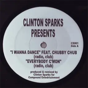 Clinton Sparks - I Wanna Dance / Everybody C'Mon