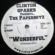 12inch Vinyl Single - Clinton Sparks Presents... The Paperboyz - Wonderful / Freeze On The Game