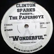 Clinton Sparks Presents... The Paperboyz - Wonderful / Freeze On The Game