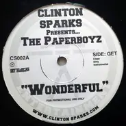 Clinton Sparks Presents... The Paperboyz - Wonderful / Freeze On The Game