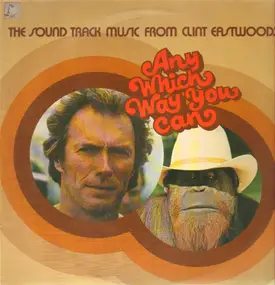 Clint Eastwood - Any Which Way You Can