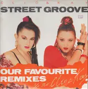 12inch Vinyl Single - Clio & Kay - Street Groove (Our Favourite Remixes)
