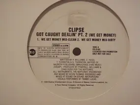 The Clipse - Got Caught Dealin' Pt. 2 (We Get Money)