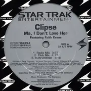 12inch Vinyl Single - Clipse Featuring Faith Evans - Ma, I Don't Love Her / Cot Damn