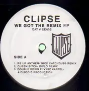 12inch Vinyl Single - Clipse - We Got The Remix EP