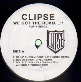 The Clipse - We Got The Remix EP