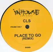 Cls - Place To Go