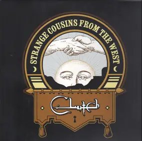 Clutch - Strange Cousins from the West