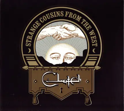 Clutch - Strange Cousins from the West