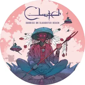 Clutch - Sunrise On Slaughter Beach