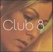 Club 8 - Club 8