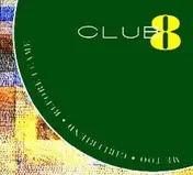 Club 8 - Me Too