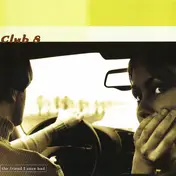 Club 8 - The Friend I Once Had