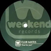 Club Mates - Feel For You