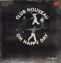 12inch Vinyl Single - Club Nouveau - Oh Happy Day