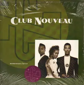 Club Nouveau - Momentary Lover