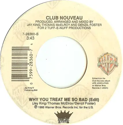 Club Nouveau - Why You Treat Me So Bad
