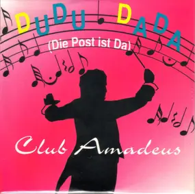 Club Amadeus - Dudu Dada (Die Post Ist Da)