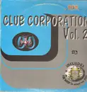 12inch Vinyl Single - Club Corporation - Club Corporation Vol. 2