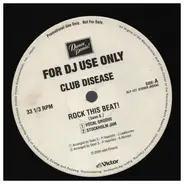 Club Disease / Tonga - Rock This Beat! / Let's Groove