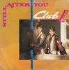 7inch Vinyl Single - Club E. - Still After You