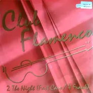Club Flamenco - 2 The Night (Fast Cars / 4 Frank)