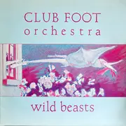 LP - Club Foot Orchestra - Wild Beasts