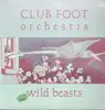 LP - Club Foot Orchestra - Wild Beasts