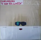 Club Freaks - It Must Be Love