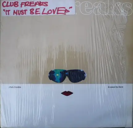 Club Freaks - It Must Be Love