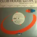 12inch Vinyl Single - Club House feat. Carl Fanini - Nowhere Land
