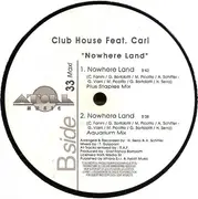 12inch Vinyl Single - Club House feat. Carl Fanini - Nowhere Land