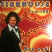 2 x 12inch Vinyl Single - Club House Feat. Carl Fanini - You And I